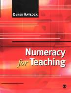 Numeracy for Teaching di Derek Haylock edito da Sage Publications UK