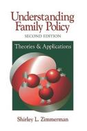 Understanding Family Policy di Shirley L. Zimmerman edito da SAGE Publications, Inc