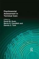 Psychosocial Assessment in Terminal Care di Barrie Cassileth edito da Routledge