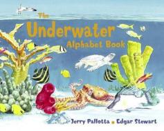 The Underwater Alphabet Book di Jerry Pallotta edito da Charlesbridge Publishing