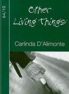 Other Living Things di Carlinda D'Alimonte edito da Black Moss Press