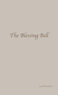 The Blessing Bell di Lynell Hecht edito da The Blessing Bell Company