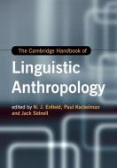 The Cambridge Handbook Of Linguistic Anthropology edito da Cambridge University Press
