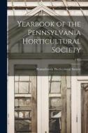 Yearbook of the Pennsylvania Horticultural Society; 1925 edito da LIGHTNING SOURCE INC
