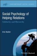 Social Psychology Of Helping Relations di Arie Nadler edito da John Wiley & Sons Inc