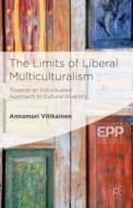 The Limits of Liberal Multiculturalism di Annamari Vitikainen edito da Palgrave Macmillan