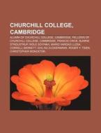 Churchill College, Cambridge di Books Llc edito da Books LLC, Reference Series