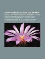 Sportspeople From Louisiana: Cassidy O'r di Books Llc edito da Books LLC, Wiki Series