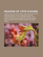 Regions Of C Te D'ivoire: Iso 3166-2:ci, di Books Llc edito da Books LLC, Wiki Series