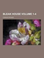 Bleak House Volume 1-4 di Charles Dickens edito da Theclassics.us