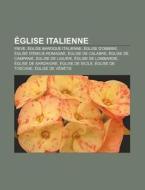 Glise Italienne: Pieve, Glise Baroque di Source Wikipedia edito da Books LLC, Wiki Series