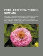 Potc - East India Trading Company: East di Source Wikia edito da Books LLC, Wiki Series