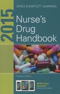 2015 Nurse's Drug Handbook di Jones & Bartlett Learning edito da Jones and Bartlett