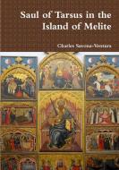 Saul of Tarsus in the Island of Melite di Charles Savona-Ventura edito da Lulu.com