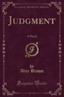 Judgment di Professor Alice Brown edito da Forgotten Books