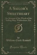 A Sailor's Sweetheart, Vol. 2 di William Clark Russell edito da Forgotten Books