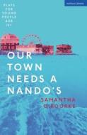Our Town Needs a Nando's di Samantha O'Rourke edito da METHUEN