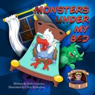 Monster Under My Bed di Beth Costanzo edito da Lulu.com