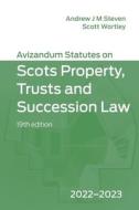 Avizandum Statutes On The Scots Law Of Property, Trusts & Succession di Andrew Steven, Scott Wortley edito da Edinburgh University Press