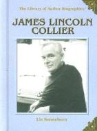 James Lincoln Collier di Liz Sonneborn edito da Rosen Central
