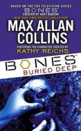 Bones: Buried Deep di Max Allan Collins edito da Pocket Star Books