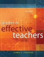 Qualities of Effective Teachers di James H. Stronge edito da Association for Supervision & Curriculum Deve