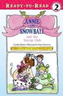 Annie and Snowball and the Teacup Club di Cynthia Rylant edito da Aladdin Paperbacks