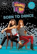 Shake It Up Born to Dance di Disney Book Group, Aaron Rosenberg, Various edito da DISNEY PR