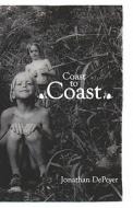 Coast To Coast di Jonathan Depeyer edito da America Star Books
