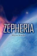 Zepheria di Wayne Shaeffer edito da America Star Books