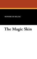 The Magic Skin di Honore de Balzac edito da Wildside Press