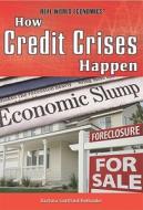 How Credit Crises Happen di Barbara Gottfried Hollander edito da POWERKIDS PR