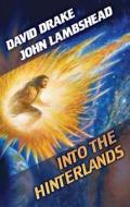 Into the Hinterlands di David Drake, John Lambshead edito da BAEN