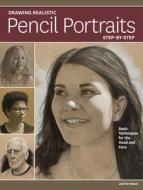 Drawing Realistic Pencil Portraits Step by Step: Basic Techniques for the Head and Face di Justin Maas edito da NORTHLIGHT