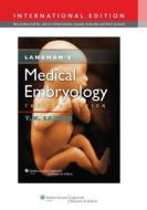 Langman's Medical Embryology. di T. W. Sadler edito da Lippincott Williams & Wilkins