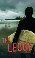 The Ledge di Lesley Choyce edito da ORCA BOOK PUBL