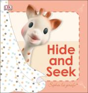 Sophie La Girafe: Hide and Seek di DK edito da DK Publishing (Dorling Kindersley)