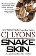Snake Skin: Lucy Guardino FBI Thrillers, Book #1 di CJ Lyons edito da Createspace