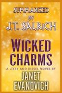 Wicked Charms: A Lizzy and Diesel Novel by Janet Evanovich - Summarized di J. T. Salrich edito da Createspace