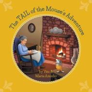 The Tail Of The Mouse's Adventure di Vito Amodio, Mario Amodio edito da FRIESENPR