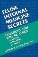 Feline Internal Medicine Secrets di Michael R. Lappin edito da Elsevier Health Sciences