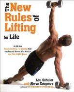The New Rules Of Lifting For Life di Lou Schuler, Alwyn Cosgrove edito da Avery Publishing Group Inc.,u.s.