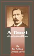 A Duet: With an Occasional Chorus di Arthur Conan Doyle edito da INTL LAW & TAXATION PUBL