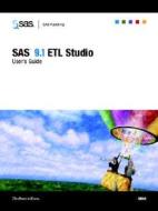 Sas 9.1 Etl Studio di SAS Institute edito da Sas Publishing