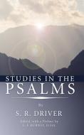 Studies in the Psalms di Samuel Rolles Driver, S. R. Driver edito da Wipf & Stock Publishers