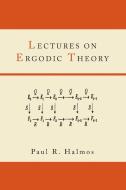 Lectures on Ergodic Theory di Paul R. Halmos edito da MARTINO FINE BOOKS