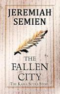 The Fallen City di Jeremiah Semien edito da America Star Books