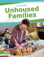 Unhoused Families di Annette M. Clayton edito da FOCUS READERS