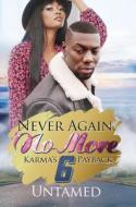 Never Again, No More 6: Karma's Payback di Untamed edito da URBAN BOOKS