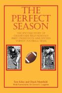 The Perfect Season di Kiley Tom Kiley, Mansfield Chuck Mansfield edito da 1st Book Library